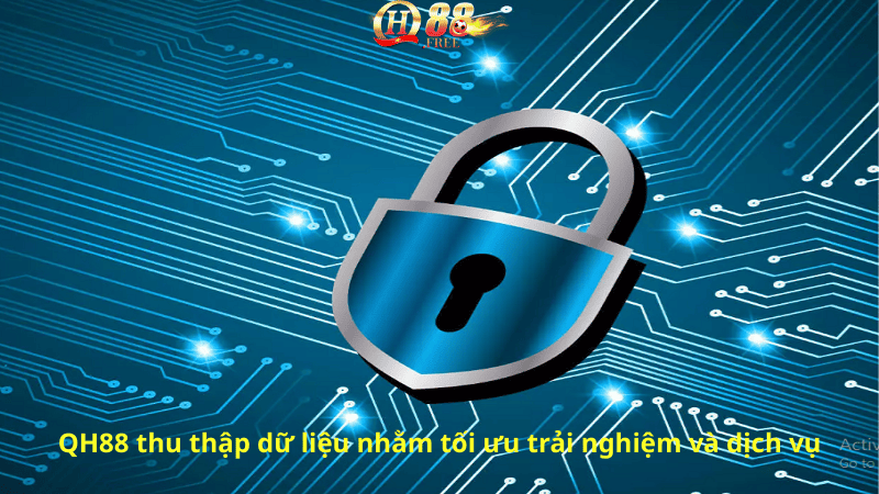 QH88 thu thập dữ liệu nhằm tối ưu trải nghiệm và dịch vụ