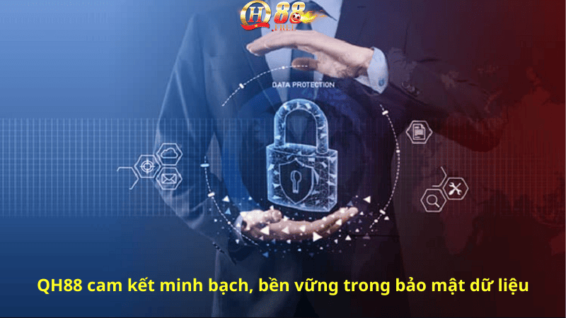 QH88 cam kết minh bạch, bền vững trong bảo mật dữ liệu