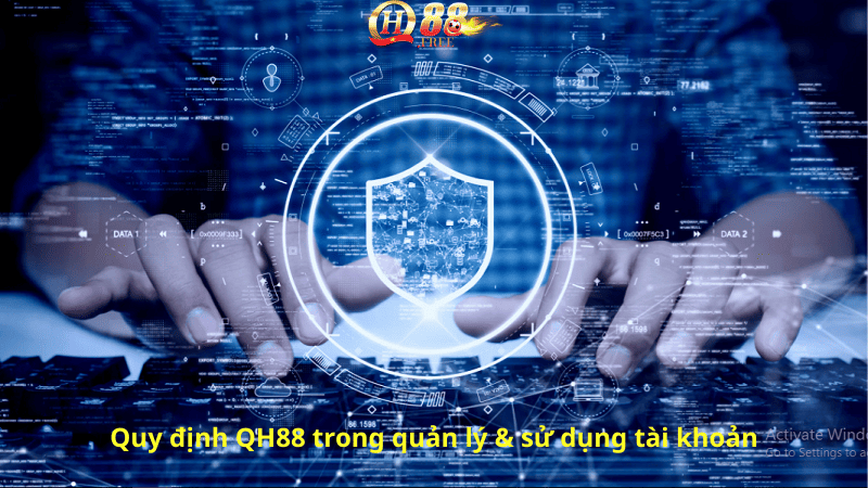 Quy định QH88 trong quản lý & sử dụng tài khoản