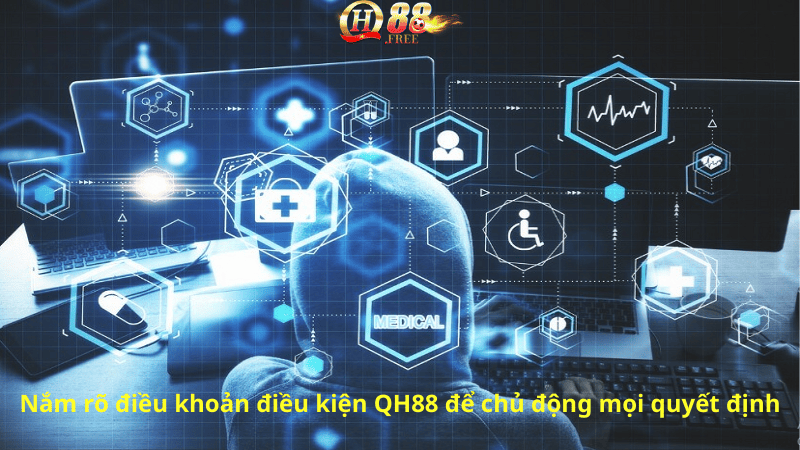 Nắm rõ điều khoản điều kiện QH88 để chủ động mọi quyết định