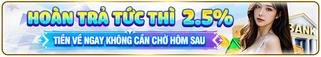 Hoàn trả qh88 tức thì đến 2.5%