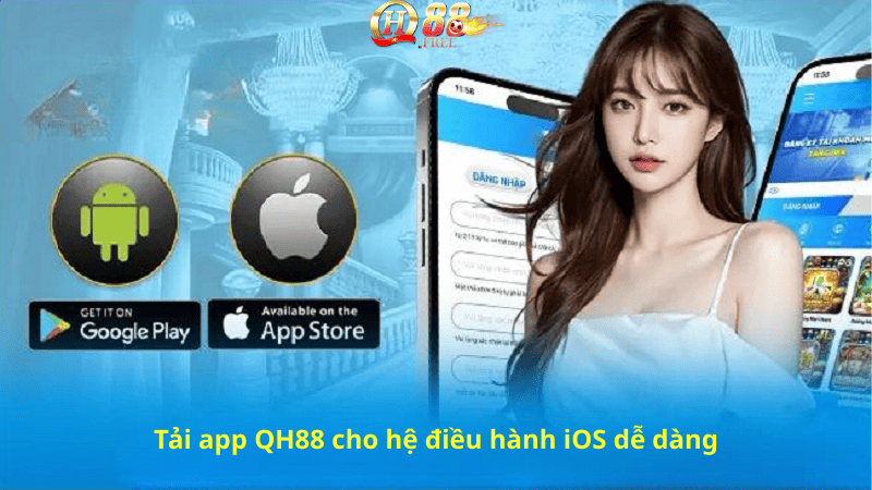 Tải app QH88 cho hệ điều hành iOS dễ dàng